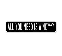 snowsun Letrero de metal con texto en inglés "All You Need is Wine WAY", estilo retro, de aluminio, para el hogar, dormitorio, jardín, pared, sala de estar, pub, club, decoración de 4 x 16 pulgadas