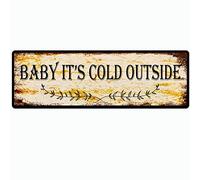 snowsun Letrero de metal con texto en inglés "Baby It's Cold Out", estilo retro, de aluminio, para cocina, hogar, jardín, pared, bar, cafetería, decoración de 4 x 16 pulgadas