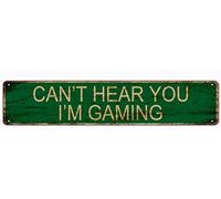 snowsun Letrero de metal con texto en inglés "Can't Hear You I'm Gaming", letreros de aluminio retro para cocina, hogar, jardín, pared, bar, cafetería, decoración de 4 x 16 pulgadas