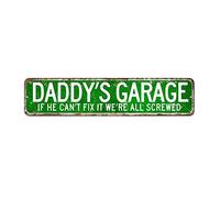 snowsun Letrero de metal con texto en inglés "Daddy's Garage If He Can't Fix It We're All Screwed", letreros vintage retro de estaño, letrero de aluminio con citas para el hogar, cocina, pub, club