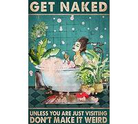 Snowsun Letrero de metal con texto en inglés "Get Naked Unless You are Just Visiting Don't Make It Weird Girl", divertido letrero retro vintage de aluminio para el hogar, jardín, café, decoración de