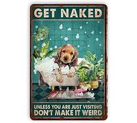 Snowsun Letrero de metal con texto en inglés "Get Naked Unless You are Just Visiting Don't Make It Weird Funny Retro Vintage Aluminum Sign for Home Garden Coffee Wall Decor Metal Tin Sign 8 x 12