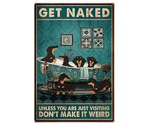 Snowsun Letrero de metal con texto en inglés "Get Naked Unless You are Just Visiting Don't Make It Weird Dachshund", divertido letrero retro vintage de aluminio para decoración de pared de hogar