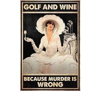 Snowsun Letrero de metal con texto en inglés "Golf and Wine Because The Murder is Wrong Girl", divertido letrero retro vintage de aluminio para decoración de pared de café, hogar, jardín, café
