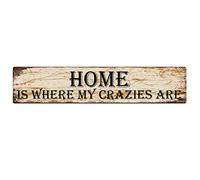 snowsun Letrero de metal con texto en inglés "Home is Where My Crazies are vintage", letreros retro de aluminio para cocina, hogar, jardín, pared, bar, cafetería, decoración de 4 x 16 pulgadas