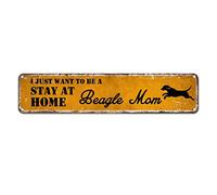 snowsun Letrero de metal con texto en inglés "I Just Want to Be A Dog Mom Stay at Home" - Letreros vintage retro de aluminio para cocina, hogar, jardín, pared, decoración impermeable de 4 x 16