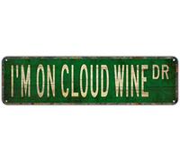 snowsun Letrero de metal con texto en inglés "I M ON CLOUD WINE DR", vintage, retro, placa de aluminio, para dormitorio, cocina, jardín, pared, bar, club, café, decoración del hogar, 4 x 16 pulgadas