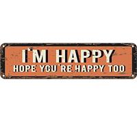snowsun Letrero de metal con texto en inglés "I'm Happy Hope You're Happy Too Live" - Letreros vintage retro de aluminio para cocina, hogar, jardín, pared, bar, cafetería, decoración de 4 x 16