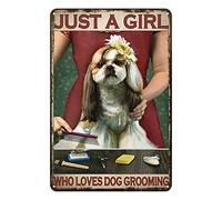 Snowsun Letrero de metal con texto en inglés "Just A Girl Loves Dog Grooming", letrero de estaño retro de aluminio para cocina, hogar, oficina, bar, cafetería, decoración de 8 x 12 pulgadas