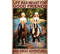 Snowsun Letrero de metal con texto en inglés "Life Was Meant For Good Friends And Great Adventures Horse Riding Funny Retro Vintage Aluminum Sign for Home Garden Coffee Wall Decor Metal Tin Sign 8 x