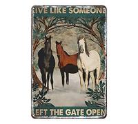Snowsun Letrero de metal con texto en inglés "Live Like Someone Left The Gate Open Horse", divertido letrero retro vintage de aluminio para decoración de pared del hogar, jardín, café, 8 x 12 pulgadas