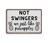 Snowsun Letrero de metal con texto en inglés "Not Swingers We Just Like Pineapples", letrero vintage de estaño, letrero retro de aluminio para cocina, hogar, oficina, bar, cafetería, decoración de 8 x