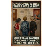 Snowsun Letrero de metal con texto en inglés "Once Upon A Time There Was A Boy A Boy Who Really Wanted To Become A Cowboy" - Letrero de aluminio retro vintage para decoración de pared del hogar