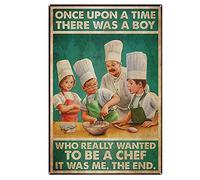 snowsun Letrero de metal con texto en inglés "Once Upon A Time There was A Boy Who Really Wanted to Be A Chef", letrero retro de aluminio vintage para cocina, cafetería, bar, jardín, hogar, baño