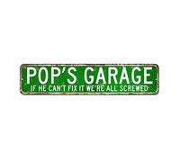 snowsun Letrero de metal con texto en inglés "Pop's Garage If He Can't Fix It We're All Screwed", letreros vintage retro de aluminio, placa artística para sala de estar, hogar, cocina, jardín, pared
