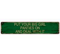 snowsun Letrero de metal con texto en inglés "Put Your Big Girl Panties On and Deal with It", letreros vintage retro de aluminio para cocina, hogar, jardín, pared, bar, cafetería, decoración de 4 x 16