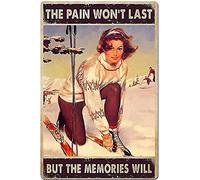snowsun Letrero de metal con texto en inglés "Ski Girl The Pain Won't Last But The Memories Will", vintage, letreros retro de aluminio para cocina, hogar, jardín, pared, bar, cafetería, decoración de