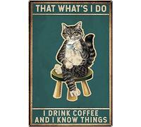 Snowsun Letrero de metal con texto en inglés "That What's I Do I Read Books I Drink Coffee and I Know Things Tabby Cat", divertido retro vintage, letrero de aluminio para el hogar, jardín, café