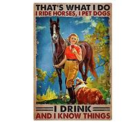Snowsun Letrero de metal con texto en inglés "That's What I Do I Ride Horses I Pet Dogs I Drink and I Know Things", letrero vintage de estaño, letrero retro de aluminio para cocina, hogar, oficina