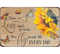 snowsun Letrero de metal con texto en inglés "Those We Love Don'T Go Away They Fly Beside Us Every Day", letrero vintage divertido de aluminio para el hogar, patio, jardín, bar, al aire libre, 8 x 12