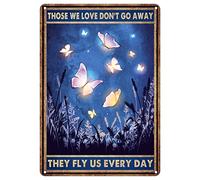 Snowsun Letrero de metal con texto en inglés "Those We Love Don't Go Away They Fly Us Every Day", divertido letrero de aluminio retro vintage para decoración de pared de hogar, jardín, café