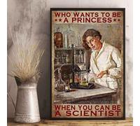Snowsun Letrero de metal con texto en inglés "Who Wants To Be A Princess When You Can Be A Scientist", estilo vintage, letrero divertido para decoración de pared para el hogar, jardín, bar, sala de