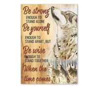 snowsun Letrero de metal con texto en inglés "Wolf Be Strong Enough To Stand Alone Be Yourself", letrero vintage divertido retro de aluminio para el hogar, patio, jardín, bar, al aire libre, 8 x 12