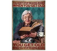Snowsun Letrero de metal con texto en inglés "You Don't Stop Reading Books When You Get Old Aluminum Vintage Sign Tin Sign Retro for Home Garden Office Wall Decor 8 x 12 pulgadas