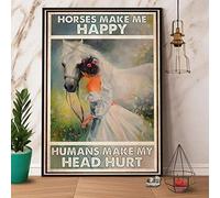 Snowsun Letrero de metal de metal con texto en inglés "Horses Make Me Happy Humans Make My Head Hurt Girl", letrero vintage de aluminio retro para decoración de pared del hogar, jardín, oficina, 8 x