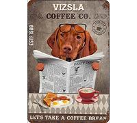 Snowsun Letrero de metal Vizsla Dog Coffee Co Let's Take A Coffee Break, letrero vintage de estaño, letrero retro de aluminio para cocina, hogar, oficina, bar, cafetería, decoración de 8 x 12 pulgadas
