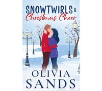 Snowtwirls & Christmas Cheer: A Cozy Small Town Christmas Romance