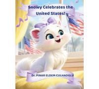 Snowy Celebrates Independence Day!: A Fun and Patriotic Fourth of July Adventure for Kids Ages 3-8