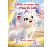 Snowy Celebrates the United States!: A Sweet & Sparkly Fourth of July Story for Kids Ages 3-6 (Tiny Series™: Where Big Feelings Meet Gentle Stories)