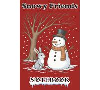 Snowy Friends Notebook: A Cozy Winter Journal for Your Daily Notes | Your Creative Companion for Snowy Days | 120 Page | 6×9 Inches