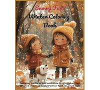Snowy fun Winter coloring book: A Whimsical Winter Adventure for Creative Kids!