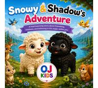 Snowy & Shadow's Adventure: A Heartwarming Story About Friendship, Teamwork, and Kindness for Kids Ages 3-8