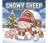 Snowy Sheep - A Cozy Winter Coloring Book: A Cute and Relaxing Winter Coloring Book Featuring Fluffy Sheep, Snowy Farms, and Cozy Holiday Cheer (Coloring Book For Winter)