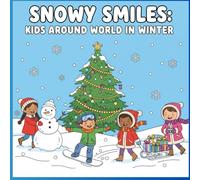 Snowy smiles: Kids Around World In Winter: A Simple and easy coloring book for Teens and kids, with candy cane, Christmas tree, elves