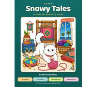 Snowy Tales: A Cat Coloring Book for Kids and Adults: 40 Cozy Single-Sided Pages, 8 Puzzles and a Hidden Star Hunt total 104 pages