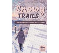 Snowy Trails: A Winter Word Quest Through Frost And Flurries