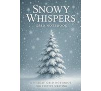 Snowy Whispers - Grid Notebook: Winter Journal for Holiday Reflections and Daily Notes