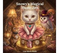 Snowy's Magical Music Box: Book Two in the Snowy the Cat Series