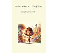 Snubby Nose and Tippy Toes (Classic Books)