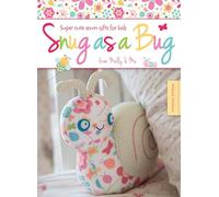 Snug as a Bug: Super cute sewn gifts for kids from Melly & Me