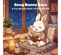 Snug Bunny Days: Coloring Book for Adults and Teens Featuring an Adorable Bunny in Snug Everyday Moments for Relaxation (Little Worlds Coloring)