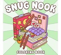Snug Nook Coloring Book: Simple Designs of Super Cute Spaces with Cozy Corners and Hygge Scenes for All Ages Relaxation
