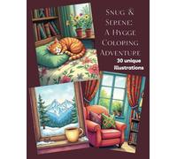 Snug & Serene A Hygge Coloring Adventure