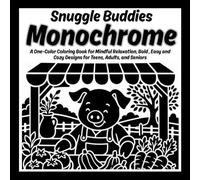 Snuggle Buddies Monochrome: A One-Color Coloring Book for Mindful Relaxation, Bold, Easy and Cozy Designs for Teens, Adults, and Seniors