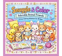 Snuggle & Color: Adorable Animal Friends