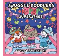 Snuggle Doodlers K-POP Superstars (Snuggle Doodlers Cozy Vibes)